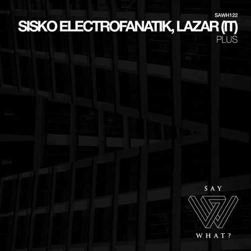 Sisko Electrofanatik, Lazar (IT) - Plus [SAWH122]